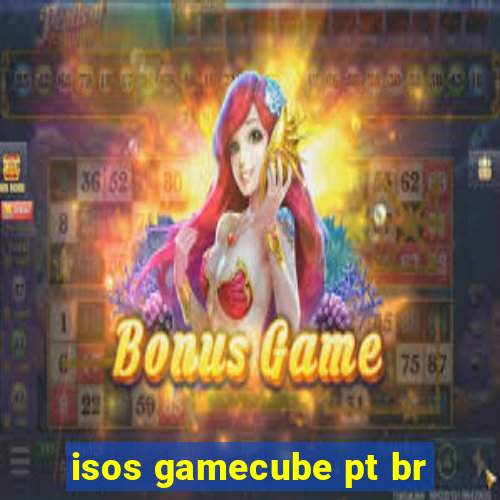 isos gamecube pt br